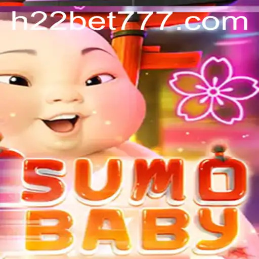 Exploring the Dynamic World of SumoBaby in the H22 Games